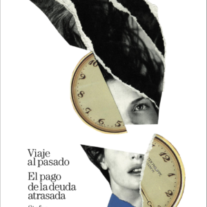 Viaje al pasado. El pago de la deuda atrasada (El libro de bolsillo - Bibliotecas de autor - Biblioteca Zweig)
