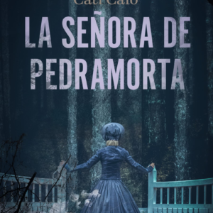 La señora de Pedramorta: Una novela gótica con secretos familiares ambientada en Galicia